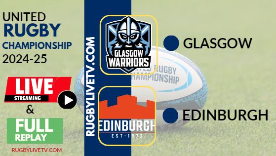 [2024 URC-RD 8] Glasgow vs Edinburgh Rugby Live Stream & Replay